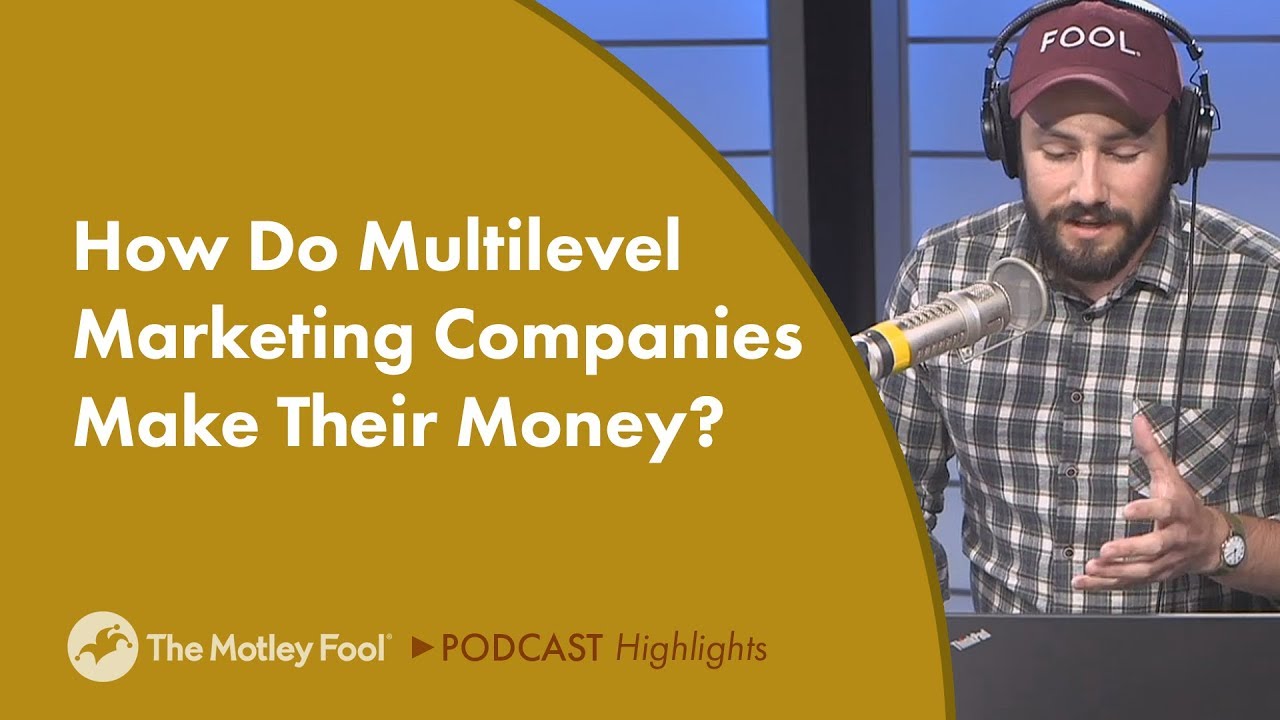 How Do Multilevel Marketing Companies Make Their Money?