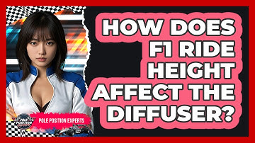 How Does F1 Ride Height Affect The Diffuser? - Pole Position Experts