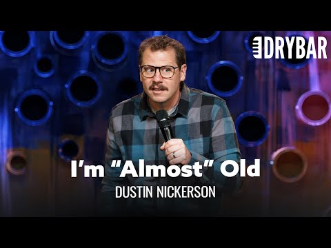 30 Isn't Old, But It Is Almost Old. Dustin Nickerson - Full Special