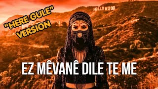 Ez Mêvanê Dilê Te Me 🔥 \