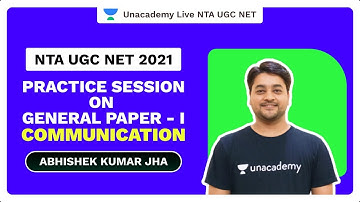 NTA UGC NET| Practice Session on General Paper - I Communication | Abhishek Jha|Unacademy