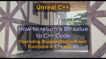 How to correctly return values from blueprint to code - BlueprintNativeEvent Funcs - UE C++ Tutorial