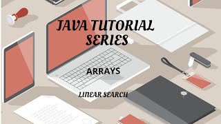 JAVA Tutorial Series Linear Search