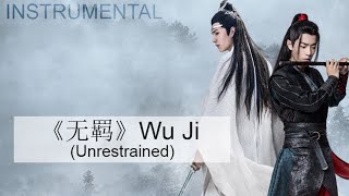 【INSTRUMENTAL】陈情令 The Untamed OST -《无羁》Unrestrained (Wu Ji) | 肖战 (Xiao Zhan)、王一博 (Wang Yibo)