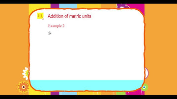 Explore Math Class 3, Unit 09, 06 Addition of metric units new