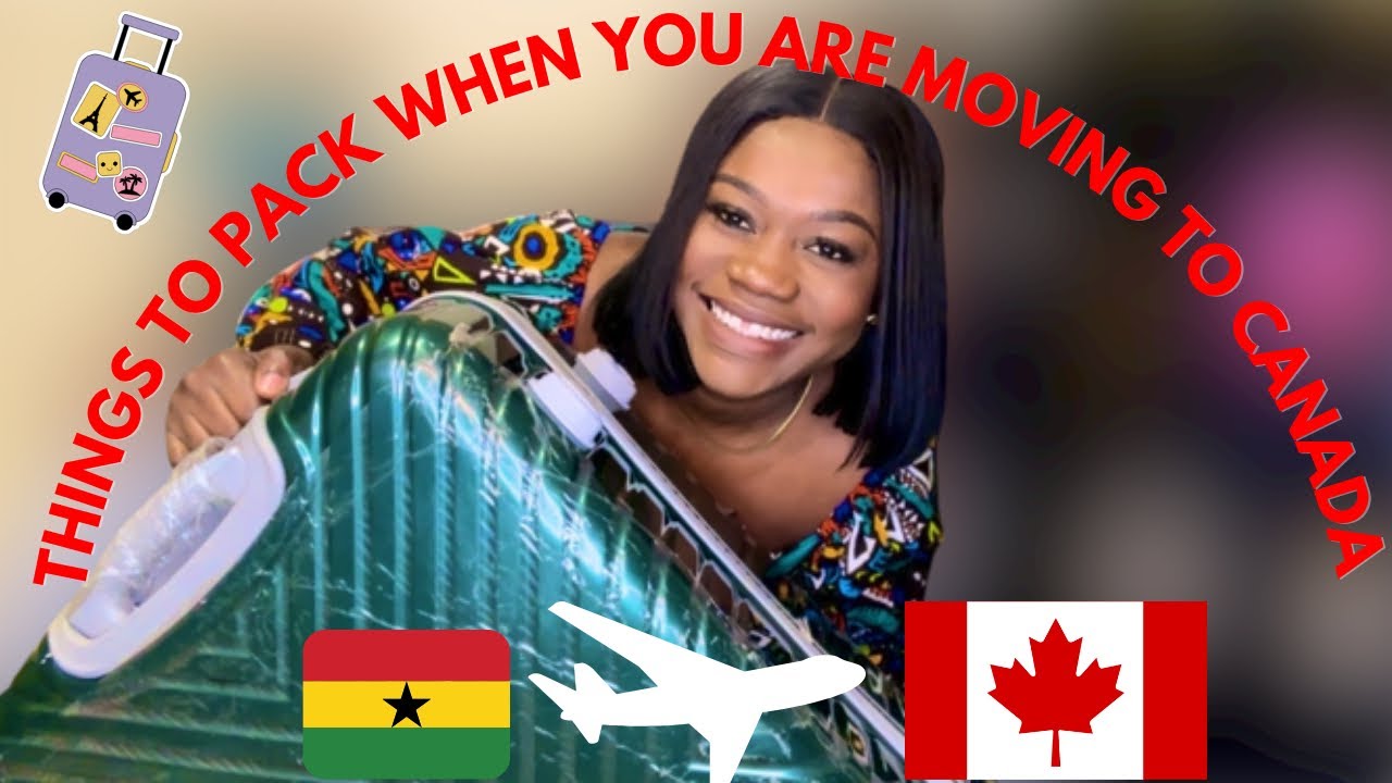 ESSENTIAL THINGS TO PACK WHEN YOU ARE MOVING TO CANADA 🇨🇦 COMPLETE