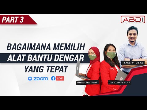 PART 3 | Bagaimana Memilih Alat Bantu Dengar Yang Tepat