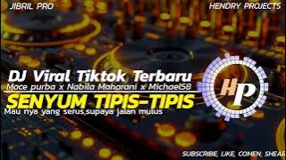 DJ SENYUM TIPIS-TIPIS | DJ VIRAL TIKTOK | MACE PURBA X NABILA MAHARANI X MICHAEL58 | VIRAL FULL BASS