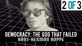 Hans-Herman Hoppe - Democracy: The God That Failed (Full Audiobook, Part 2 of 3)