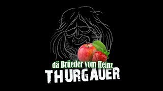 Dä Brüeder vom Heinz   Thurgauer chords