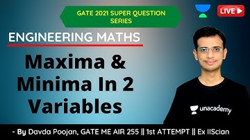 L 18 | Maxima & Minima In 2 Variables | Engineering Maths | GATE & ESE 2021 ME | Davda Poojan