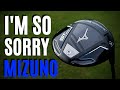 I HAVE AN APOLOGY TO MAKE ABOUT THE MIZUNO ST200 DRIVER...