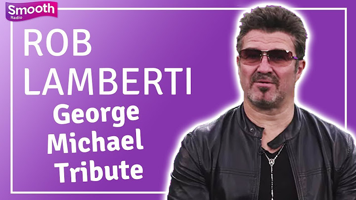 George Michael tribute Rob Lamberti: How my career started and when I met George | Smooth Radio