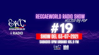 Tanda 19: ReggaeWorld RadioShow #19 (Main Street 90´s)(03-07-21) Hosted By Pop @ Urbano 105.9 FM