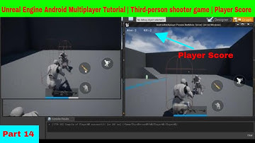 Unreal Engine Android Multiplayer Tutorial | Third-person shooter game | Player Score
