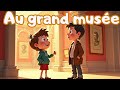 Au Grand Musée Apprendre Le Français 5 Ap Au Grand Musée Poème Chanson السنة الخامسة إبتدائي 