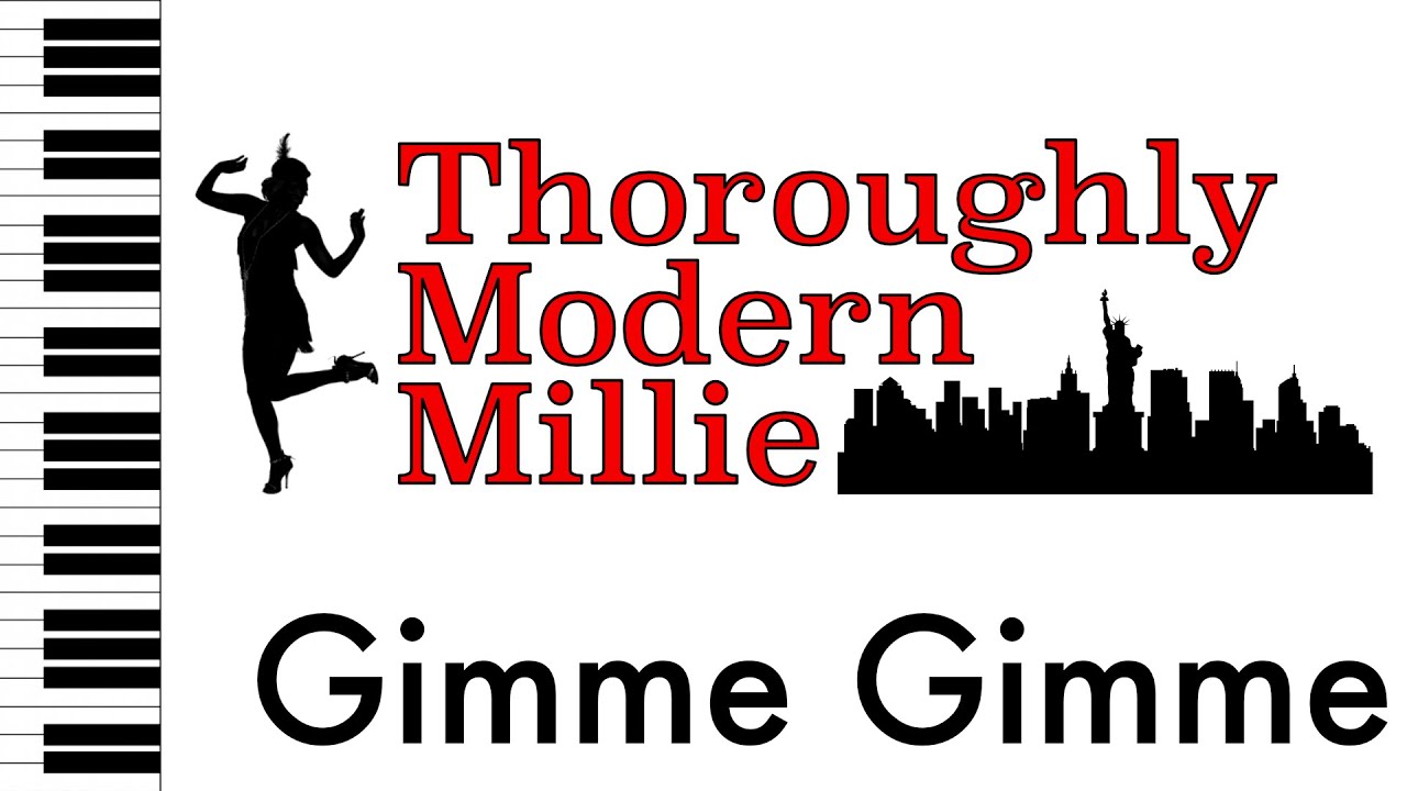 Gimme Gimme - Piano Accompaniment/Rehearsal Track - Thoroughly Modern Millie