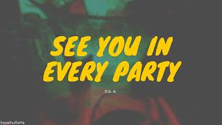 Sik-K - See You In Every Party (Lyrics) [HAN/ROM/ENG]