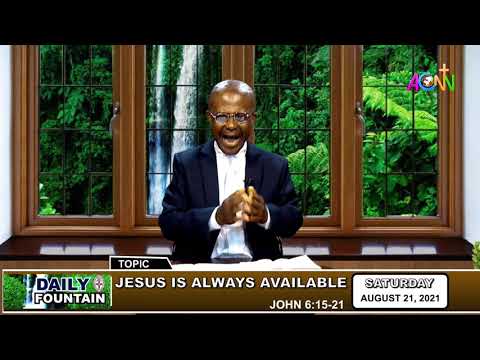 THE DAILY FOUNTAIN DEVOTIONAL OF AUGUST 21, 2021 - THE VEN. BARR. JUSTICE U. EKWURIBE