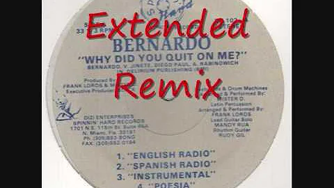 Bernardo   Why Did You Quit On Me  REMIX