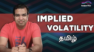 Implied Volatility Explained | தமிழ் | Sivakumar Jayachandran | Scalper Pros