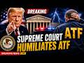 BREAKING: ATF Hit With Major Legal Blow as Supreme Court Signals Big Gun Rights Shift