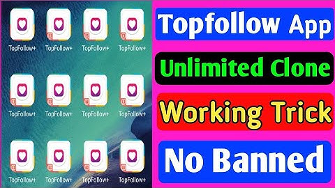 Top follow app clone new trick | How to make top follow app unlimited clone | 2022
