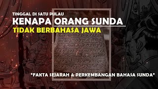 FAKTA SEJARAH & PERKEMBANGAN BAHASA SUNDA