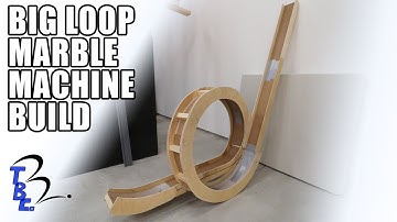 Big Loop Marble Machine Build, Part 1