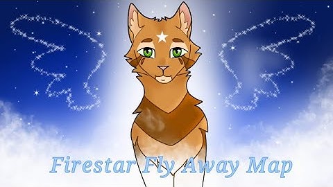 | Fly Away | Completed Warrior Cats Firestar MAP | Beginner Friendly |