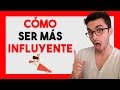 8 ESTRATEGIAS PARA AUMENTAR TU INFLUENCIA Y TU CÍRCULO SOCIAL