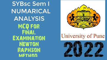 Newton  Raphson method method mcq sybsc sem 1 numarical analysis University of Pune 2022