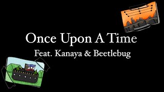 Once Upon A Time (Feat. Kanaya & Beetlebug) - A Tribute to L’Manberg (Dream SMP Original Song)