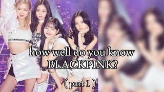 how well do you know BLACKPINK? ( part 1 ) like and subscribe for part 2 hope you enjoy the video ✨