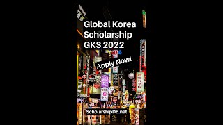 Global Korea Scholarship GKS 2022 for undergraduate, masters and PhD studyInKorea scholarship