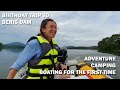 2020 BIRTHDAY TRIP TO BERIS DAM - Family Camping BBQ Boating Tour