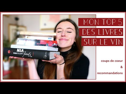 MON TOP 5 DES LIVRES POUR COMPRENDRE LE VIN (tomber amoureux.euse au fil des pages)