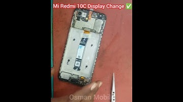 Mi 10C Display Change ✅ all mobile repair ✅#osmanmobile 💯💥✅