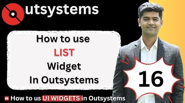 Mastering Outsystems UI #16:  How to use LIST Widget in Outsystems.