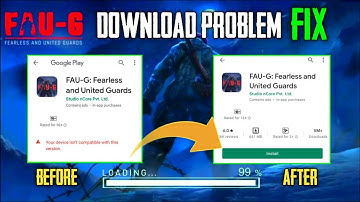 FAU-G MOBILE DOWNLOAD PROBLEM FIX | FAU-G MOBILE ON PLAYSTORE