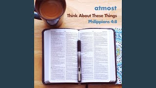 Whatever Is True - atmost