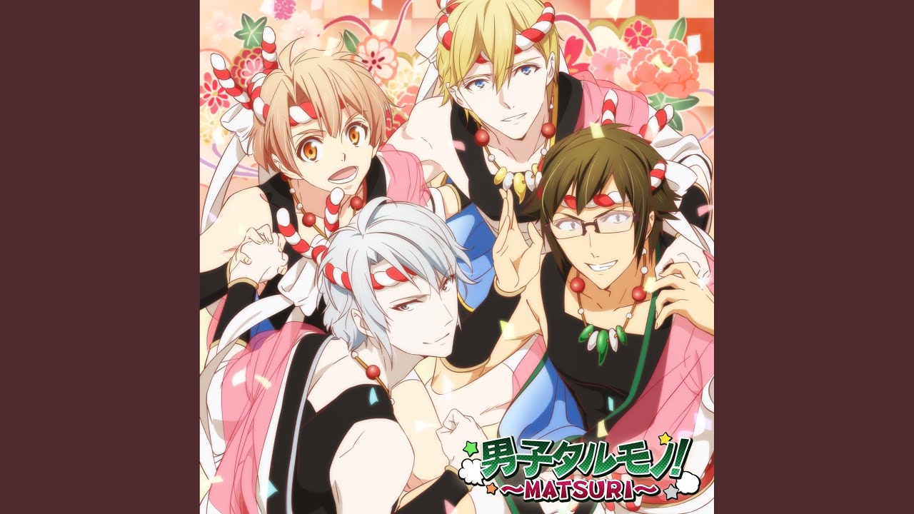 Pythagoras Trio (IDOLiSH7) – 男子タルモノ！～MATSURI～ (Danshi