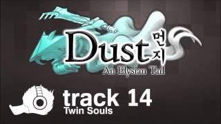 Dust: An Elysian Tail OST - 14 - Twin Souls