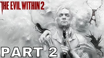 THE EVIL WITHIN 2 (PS4) Playthrough Part 2 - ROGUE SIGNALS