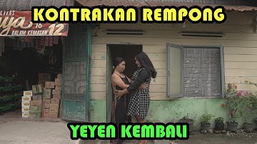 YEYEN IS BACK || KONTRAKAN REMPONG EPISODE 226