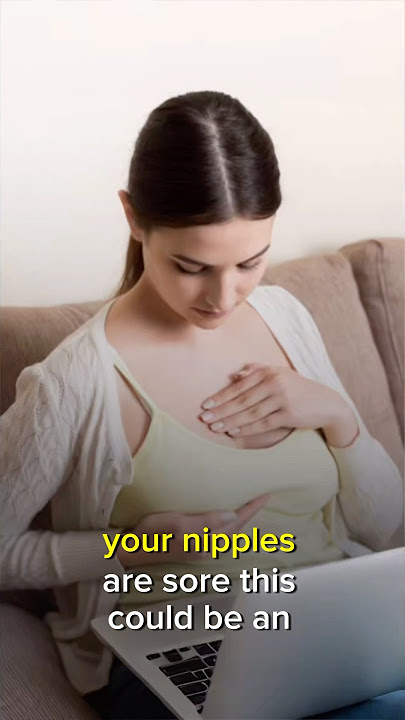 Early Signs Of Pregnancy - Tender Nipples