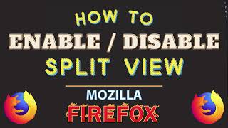 How to Enable or Disable Split View in the Mozilla Firefox Web Browser | PC Tutorial