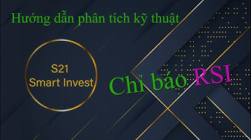 Hướng dẫn chứng khoán| Chỉ báo thông dụng : RSI -  Chỉ số sức mạnh tương đối - Cơ bản và nâng cao.