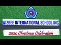 Wizbee Internation School Inc. - 2020 Christmas Celebration