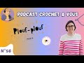 🎙️Podcast Crochet #56 – Irlande, cravate granny & jeux crochetés avec Plouf Plouf Paris !🧶🎲